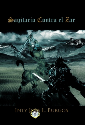 Imagen de Sagitario Contra El Zar - Inty Jose LBurgos