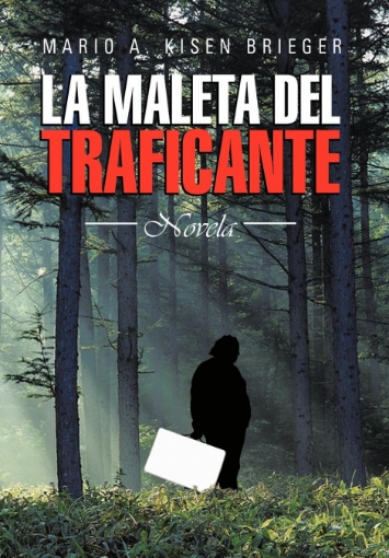 Imagen de La Maleta del Traficante - Mario AKisen Brieger