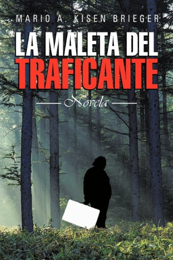 Imagen de La Maleta del Traficante - Mario AKisen Brieger