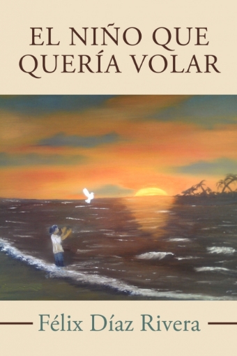 Imagen de El Nino Que Queria Volar - Flix Daz Rivera