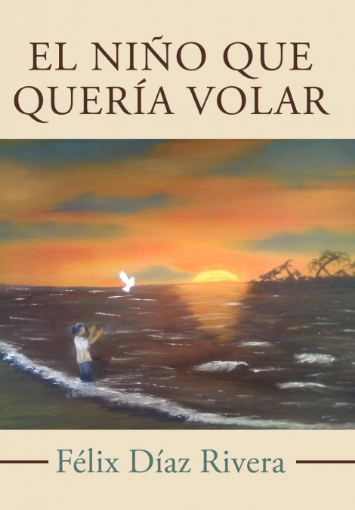 Imagen de El Nino Que Queria Volar - Flix Daz Rivera