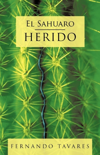 Imagen de El Sahuaro Herido - Tavares Fernando Tavares