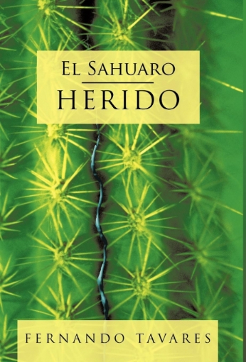 Imagen de El Sahuaro Herido - Tavares Fernando Tavares