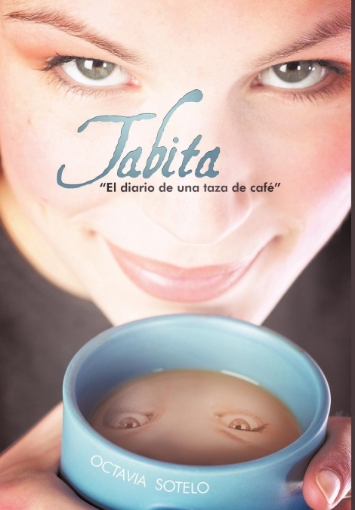 Imagen de Tabita  El Diario de Una Taza de Cafe - Sotelo Octavia Sotelo