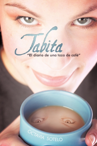 Imagen de Tabita El Diario de Una Taza de Cafe - Sotelo Octavia Sotelo