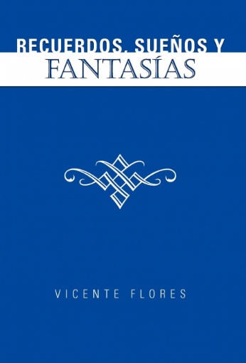 Imagen de Recuerdos, Suenos y Fantas as - Vicente Flores