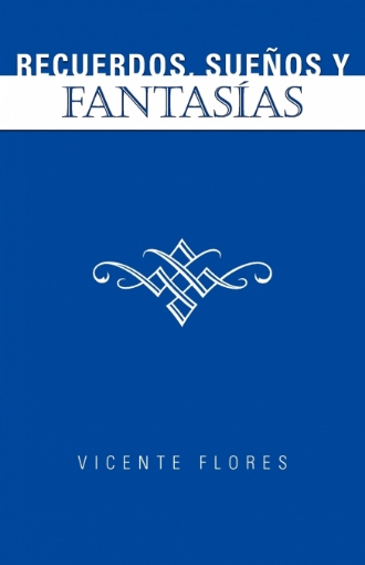 Imagen de Recuerdos, Suenos y Fantas as - Vicente Flores