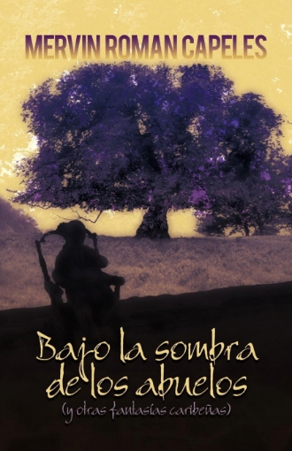 Imagen de Bajo La Sombra de Los Abuelos - Mervin Roman