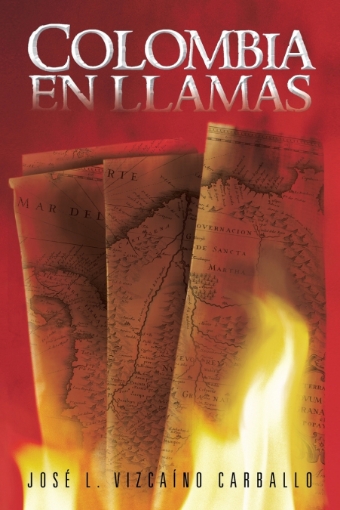 Imagen de Colombia En Llamas - Jose LVizcaino Carballo