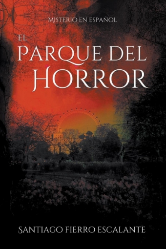 Imagen de El Parque del Horror - Santiago Fierro Escalante
