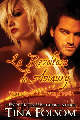 Imagen de La Revoltosa de Amaury (Vampiros de Scanguards 2) - Tina Folsom