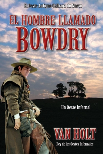 Imagen de El Hombre Llamado Bowdry - Van Holt