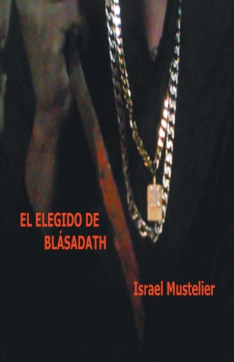 Imagen de El Elegido de Blasadath - Israel Mustelier