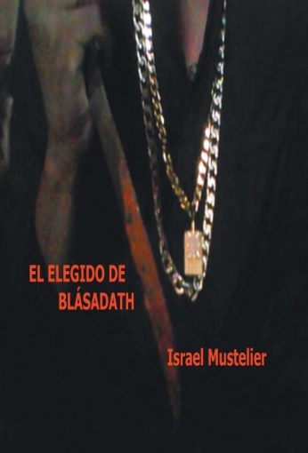 Imagen de El Elegido de Blasadath - Israel Mustelier