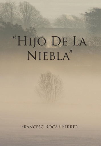 Imagen de Hijo de La Niebla - Francesc Roca IFerrer