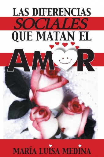 Imagen de Las Diferencias Sociales Que Matan El Amor - Maria Luisa Medina