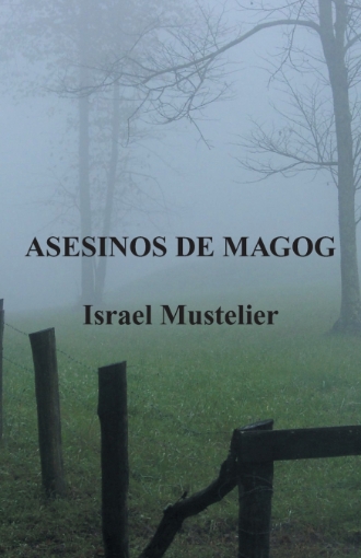 Imagen de Asesinos de Magog - Israel Mustelier