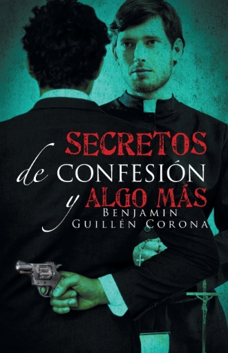 Imagen de Secretos de confesión y algo más - Benjamín Guillén Corona