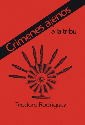 Imagen de Crimenes Ajenos a la Tribu - Teodoro Rodríguez