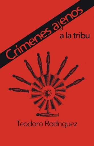 Imagen de Crimenes Ajenos a la Tribu - Teodoro Rodríguez