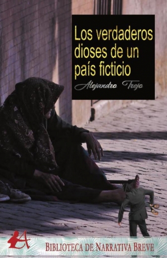 Imagen de Los verdaderos dioses de un país ficticio - Alejandro Trejo