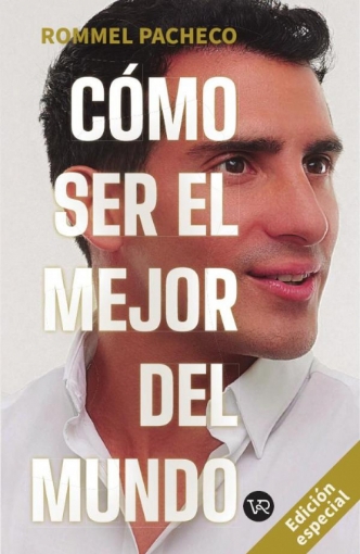 Imagen de Cómo ser el mejor del mundo - Rommel Pacheco