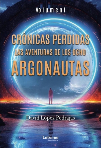Imagen de Crónicas perdidas: Las aventuras de los ocho argonautas. Volumen I. - David López Pedrajas