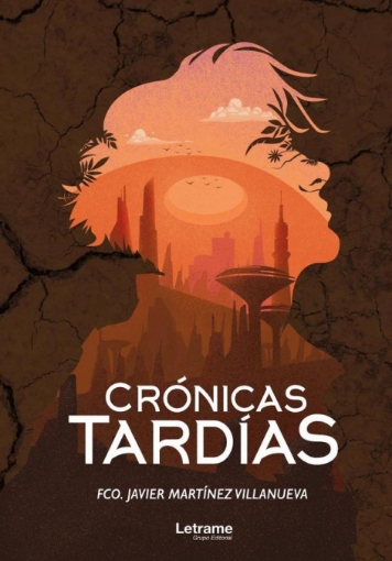 Imagen de Crónicas tardías - Francisco Javier Martínez Villanueva