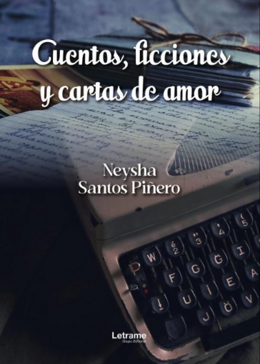Imagen de Cuentos, ficciones y cartas de amor - Neysha  Santos Piñero