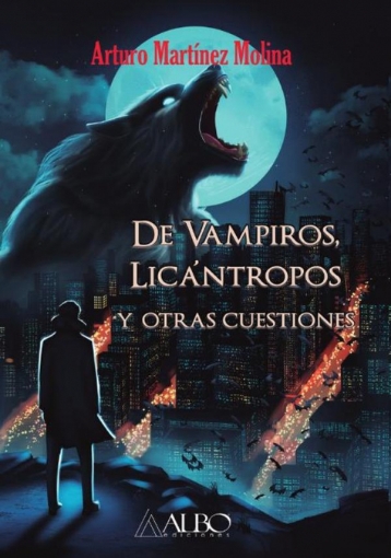 Imagen de De vampiros, licántropos y otras cuestiones - ARTURO MARTÍNEZ MOLINA