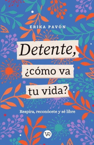 Imagen de Detente, ¿cómo va tu vida? - Érika Pavón
