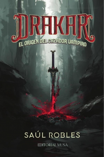 Imagen de Drakar: El Origen del Cazador Vampiro - Saúl Robles
