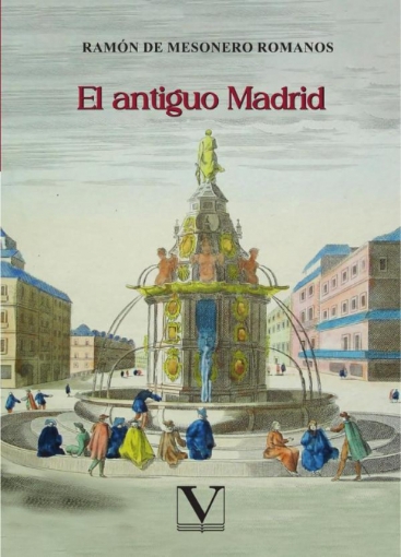 Imagen de El antiguo Madrid - Ramón de Mesonero Romanos
