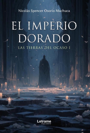 Imagen de El imperio dorado. Las tierras del Ocaso I - Nicolás Spencer Osorio Machuca
