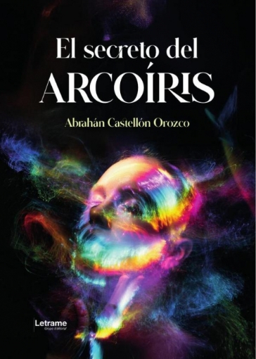 Imagen de El secreto del arcoíris - Abrahan Castellón Orozco