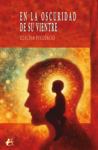 Imagen de En la oscuridad de su vientre - Claudia Fulgencio