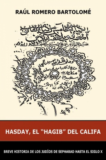 Imagen de Hasday, el Hagib del Califa - Raúl Romero Bartolomé