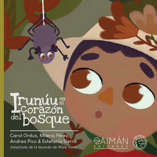 Imagen de Irunúu en el corazón del bosque - Carol Orduz