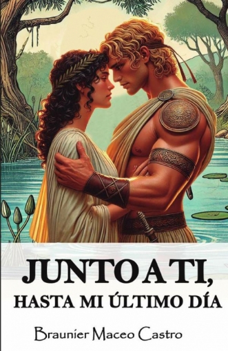 Imagen de Junto a ti, hasta mi último día - Braunier Maceo Castro