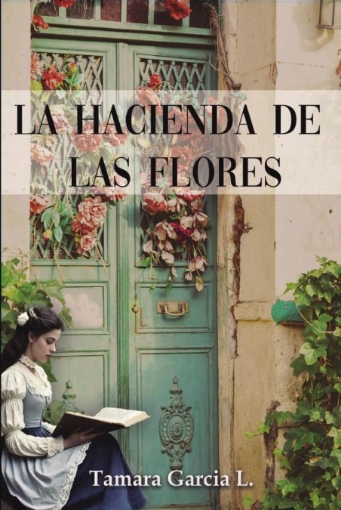 Imagen de La hacienda de las florez - Tamara García