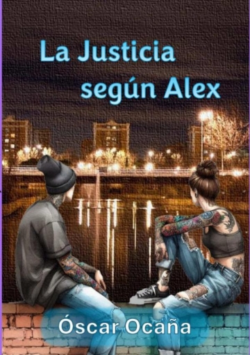 Imagen de La Justicia Según Alex - Óscar Ocaña Parrón