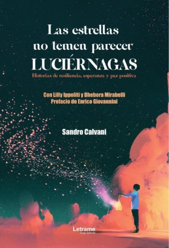 Imagen de Las estrellas no temen parecer luciérnagas - Sandro Calvani