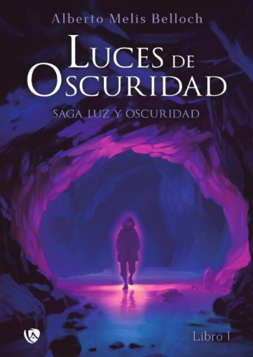 Imagen de Luz y Oscuridad. Libro primero - Alberto  Melis Belloch