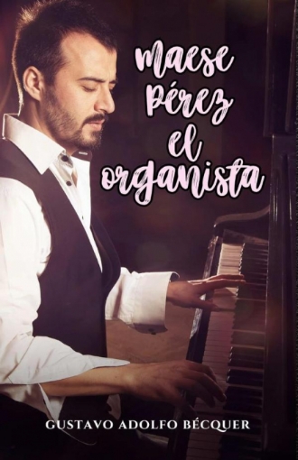 Imagen de Maese Pérez, el organista - Gustavo Adolfo Bécquer