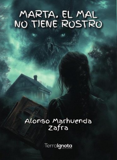Imagen de Marta. El mal no tiene rostro - Alonso  Marhuenda Zafra