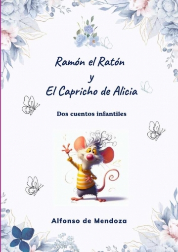 Imagen de Ramón El Ratón Y El Capricho De Alicia - Carlos Alfonso López Mendoza