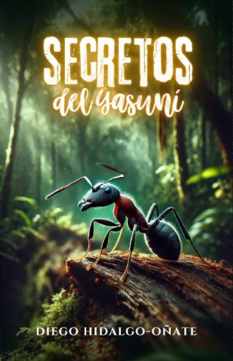 Imagen de Secretos del Yasuní. Micro-cuentos. - Diego Hidalgo-Oñate