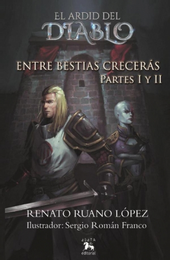 Imagen de Entre bestias crecerás Partes I y II - René RUANO LÓPEZ