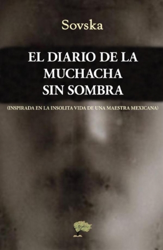 Imagen de El diario de la muchacha sin sombra - Sovska Sovska