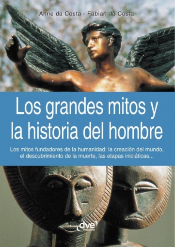 Imagen de Los grandes mitos y la historia del hombre - da Costa